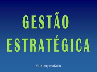 GESTÃO ESTRATÉGICA