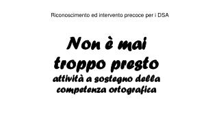 Non è mai troppo presto attività a sostegno della competenza ortografica