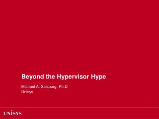 Beyond the Hypervisor Hype