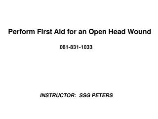 Perform First Aid for an Open Head Wound