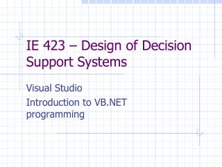IE 423 – Design of Decision Support Systems