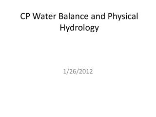 CP Water Balance and Physical Hydrology