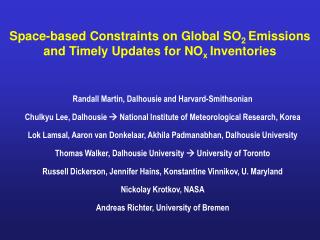 Space-based Constraints on Global SO 2 Emissions and Timely Updates for NO x Inventories