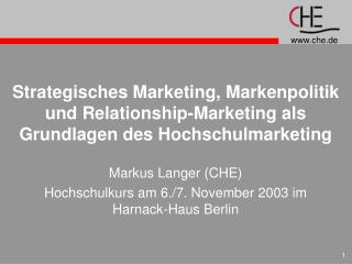 Markus Langer (CHE) Hochschulkurs am 6./7. November 2003 im Harnack-Haus Berlin