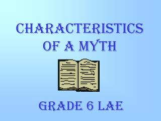 CHARACTERISTICS OF A MYTH