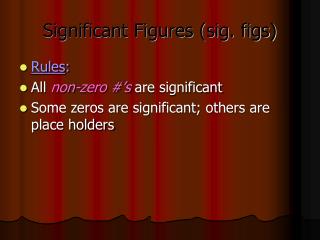 Significant Figures (sig. figs)