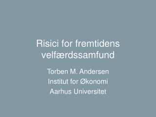 Risici for fremtidens velfærdssamfund