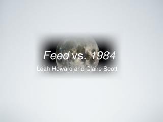 Feed vs. 1984