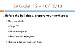 SB English 12 – 10/15/13