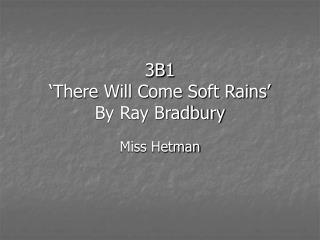 3B1 ‘There Will Come Soft Rains’ By Ray Bradbury