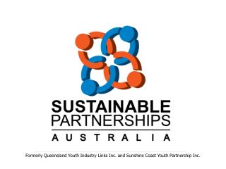 Formerly Queensland Youth Industry Links Inc. and Sunshine Coast Youth Partnership Inc.