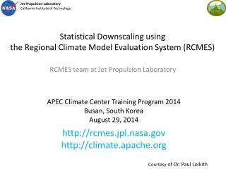 Statistical Downscaling using the Regional Climate Model Evaluation System (RCMES)