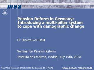 Pension Reform in Germany: Introducing a multi-pillar system to cope with demographic change