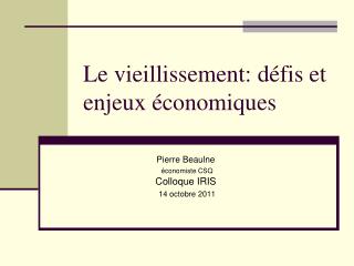 Le vieillissement: défis et enjeux économiques