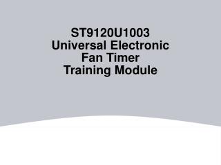 ST9120U1003 Universal Electronic Fan Timer Training Module