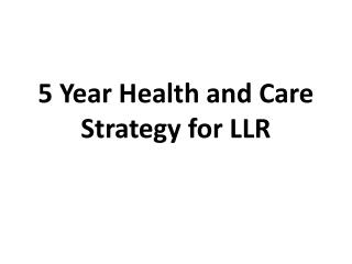 5 Year Health and Care Strategy for LLR