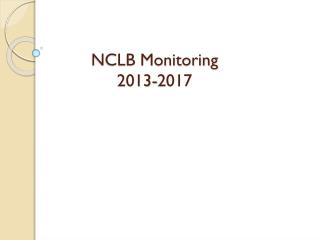NCLB Monitoring 2013-2017