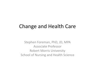 Change and Health Care