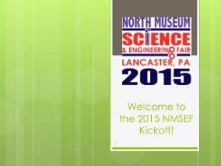 Welcome to the 2015 NMSEF Kickoff!