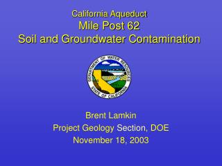 California Aqueduct Mile Post 62 Soil and Groundwater Contamination