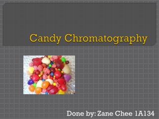 Candy Chromatography