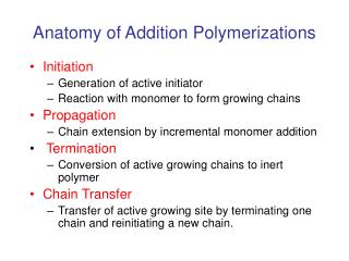 Anatomy of Addition Polymerizations