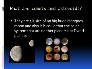 What are comets and asteroids?