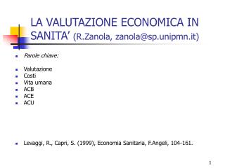 LA VALUTAZIONE ECONOMICA IN SANITA’ (R.Zanola, zanola@sp.unipmn.it)