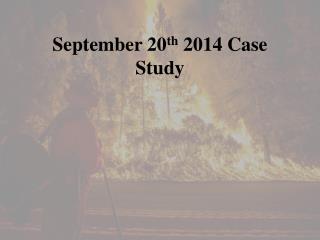 September 20 th 2014 Case Study