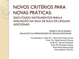 NOVOS CRITÉRIOS PARA NOVAS PRÁTICAS: