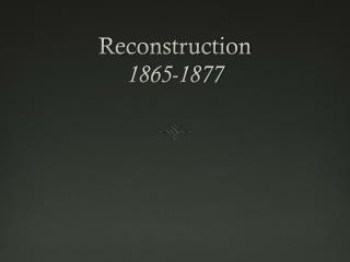 Reconstruction 1865-1877