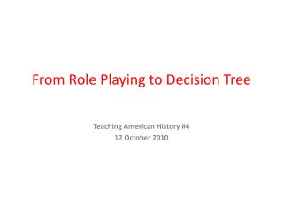 From Role Playing to Decision Tree