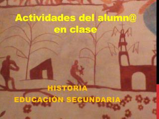 Actividades del alumn @ en clase