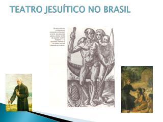 TEATRO JESUÍTICO NO BRASIL