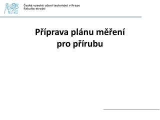 Příprava plánu měření pro přírubu