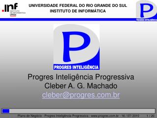 UNIVERSIDADE FEDERAL DO RIO GRANDE DO SUL INSTITUTO DE INFORMÁTICA