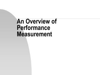 An Overview of Performance Measurement