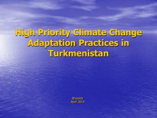 High Priority Climate Change Adaptation Practices in Turkmenistan