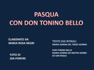 PASQUA CON DON TONINO BELLO