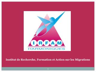 Institut de Recherche, Formation et Action sur les Migrations