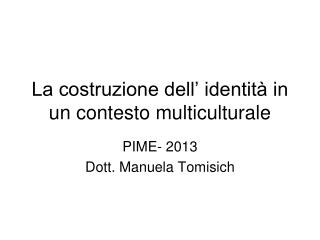 La costruzione dell’ identità in un contesto multiculturale