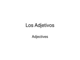 Los Adjetivos