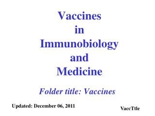 Vaccines in Immunobiology and Medicine