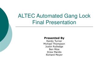 ALTEC Automated Gang Lock Final Presentation