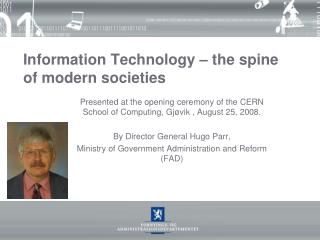 Information Technology – the spine of modern societies