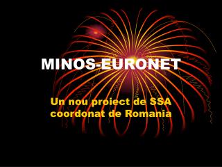 MINOS-EURONET