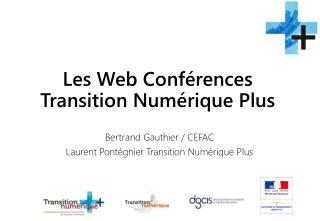 Les Web Conférences Transition Numérique Plus