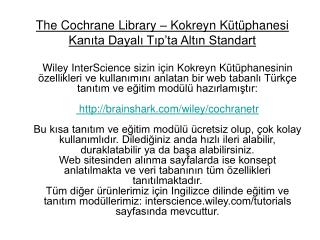 The Cochrane Library – Kokreyn Kütüphanesi Kanıta Dayalı Tıp’ta Altın Standart