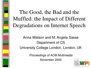 The Good, the Bad and the Muffled: the Impact of Different Degradations on Internet Speech