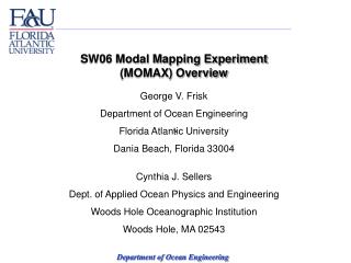 SW06 Modal Mapping Experiment (MOMAX) Overview